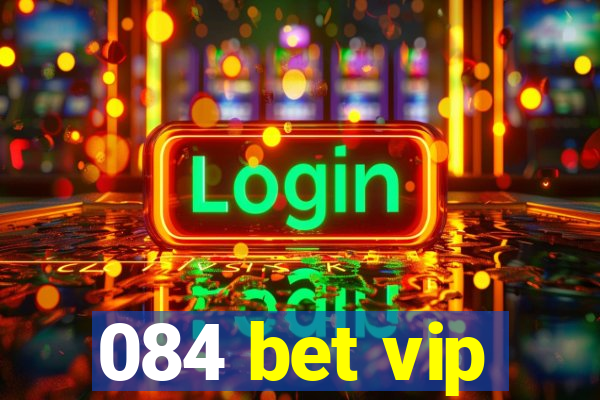 084 bet vip